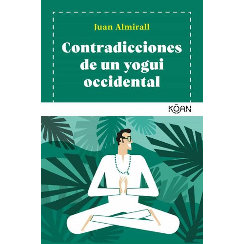 Contradicciones De Un Yogui Occidental 1