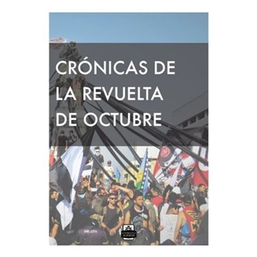 Cronicas De La Revuelta De Octubre 1