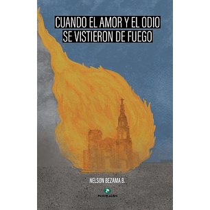 Cuando El Amor Y El Odio Se Vistieron De Fuego