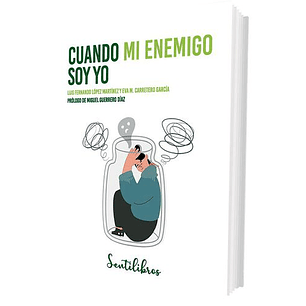 Cuando Mi Enemigo Soy Yo