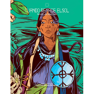 Cuando Renace El Sol Relatos Del Wallmapu