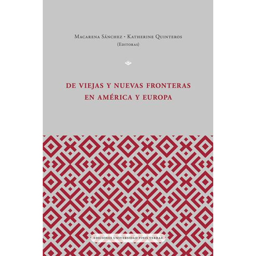 De Viejas Y Nuevas Fronteras En America Y Europa 1