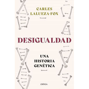 Desigualdad Una Historia Genetica