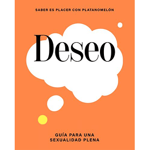 Deseo Guia Para Una Sexualidad Plena