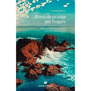 Diario De Un Viaje Por Tsugaru 