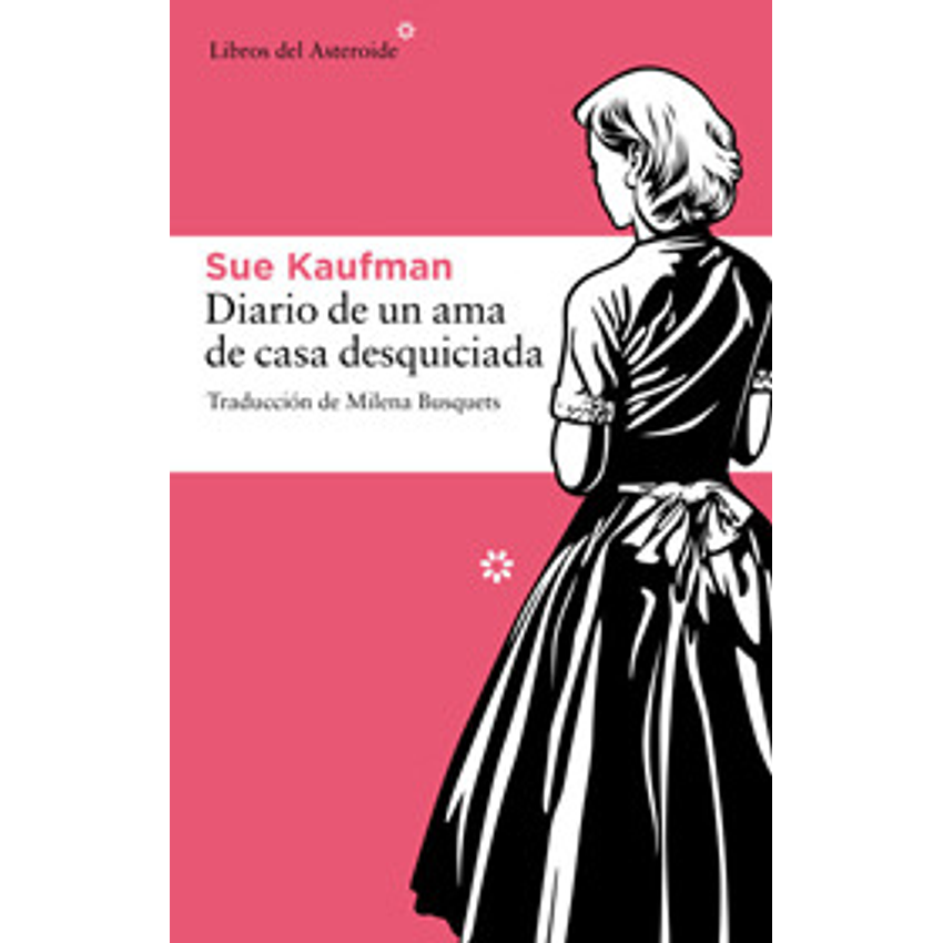 Diario De Una Ama De Casa Desquiciada 1