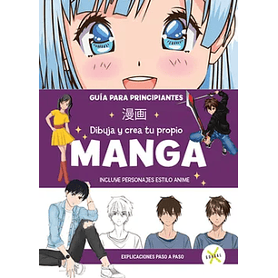 Dibuja Y Crea Tu Propio Manga - Guía Para Principiantes
