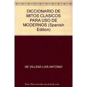 Diccionario De Mitos Clasicos Para Uso De Modernos