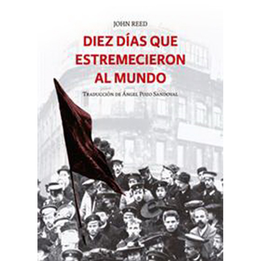 Diez Dias Que Estremecieron Al Mundo 1