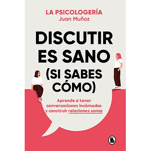 Discutir Es Sano (Si Sabes Como)