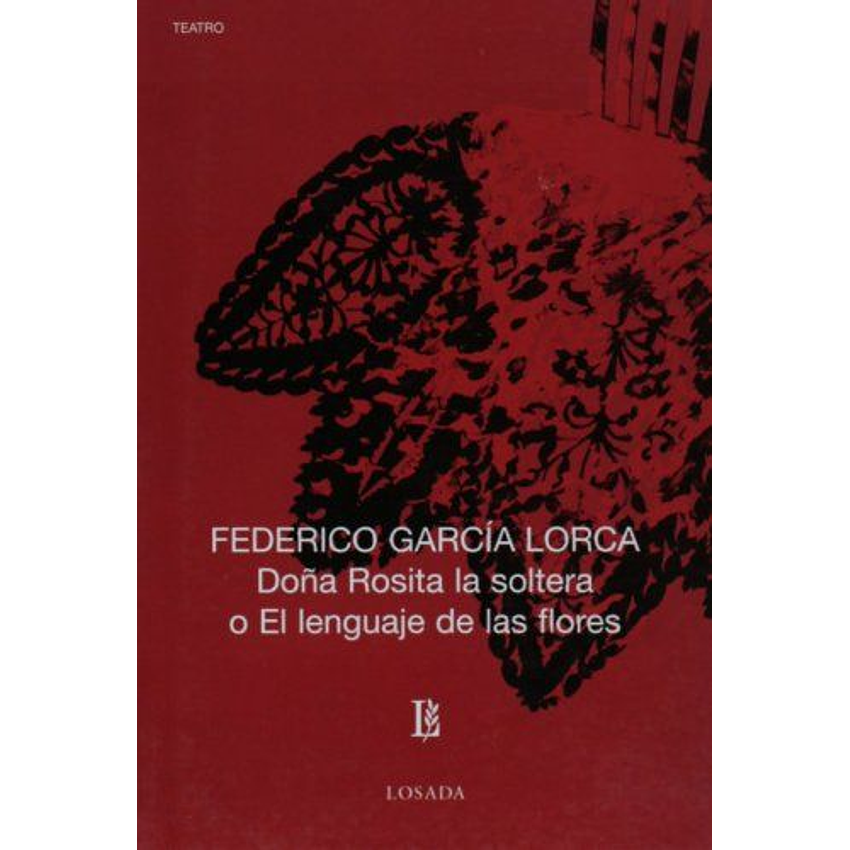 Doña Rosita La Soltera O El Lenguaje De Las Flores 1