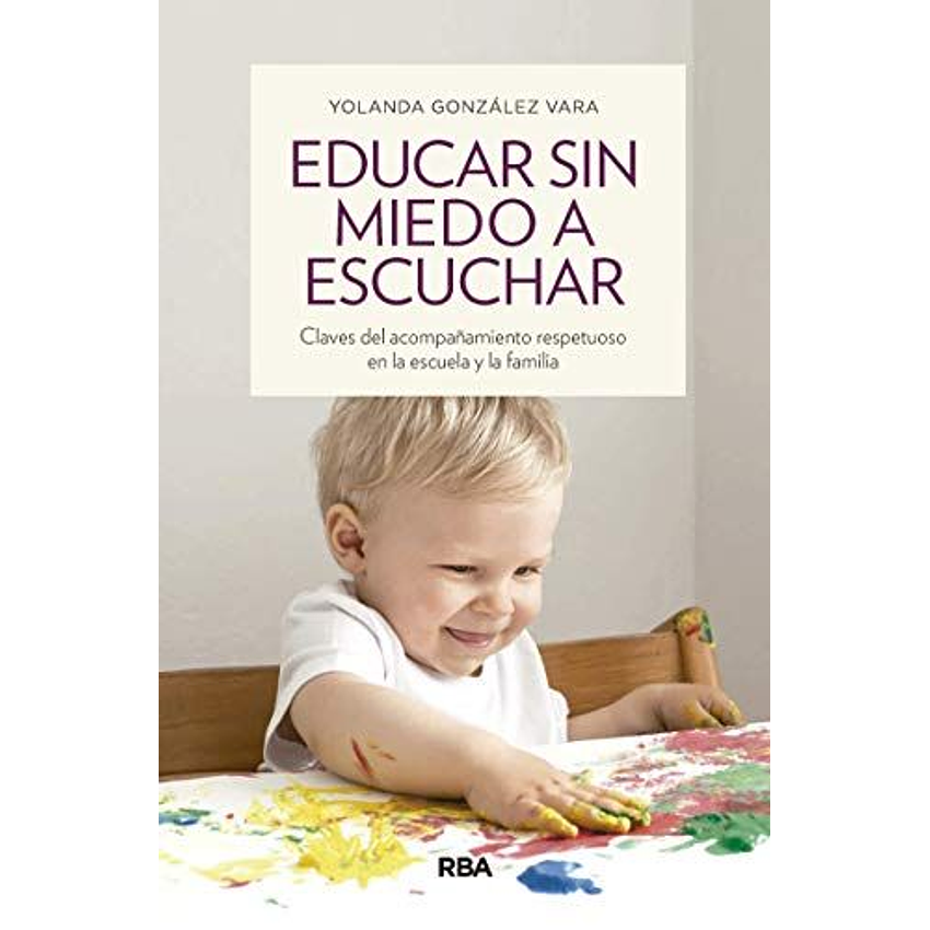 Educar Sin Miedo A Escuchar 1