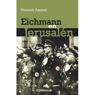 Eichmann En Jerusalen (Debolsillo)
