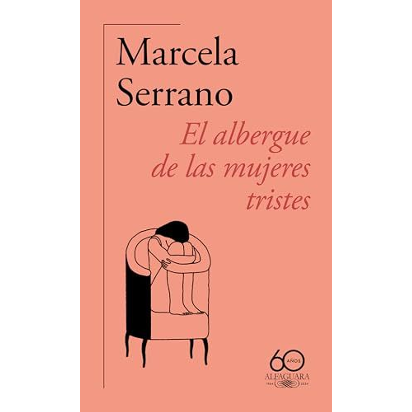 El Albergue De Las Mujeres Tristes (60 Aniv) 1