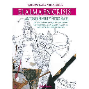 El Alma En Crisis.a. Bentue Y P. Engel En Un Dialo