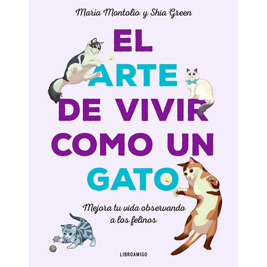 El Arte De Vivir Como Un Gato 1