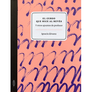 El Curso Que Hice Al Reves