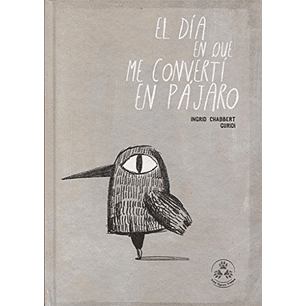 El Dia En Que Me Converti En Pajaro