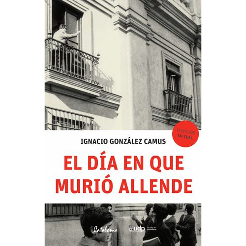El Dia En Que Murio Allende 1