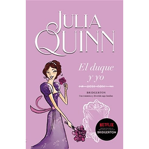 El Duque Y Yo (Bridgerton 1)