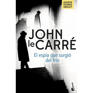 El Espia Que Surgio Del Frio