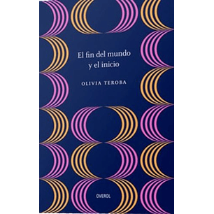 El Fin Del Mundo Y El Inicio