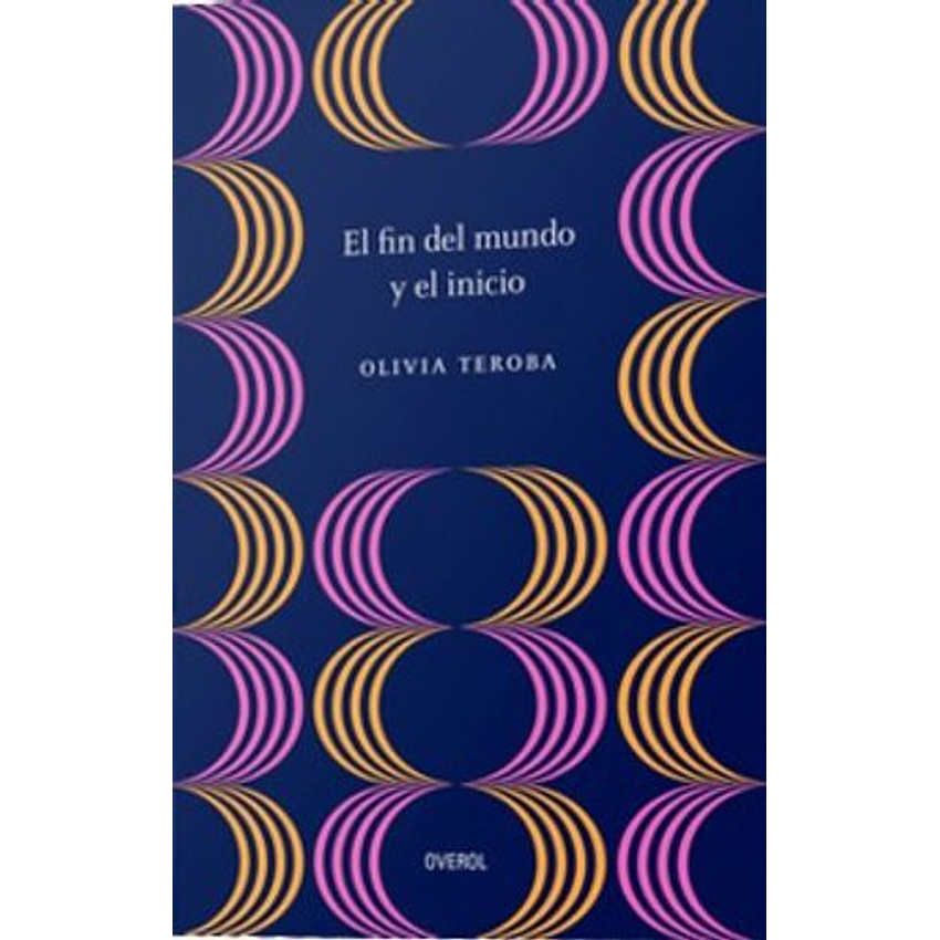 El Fin Del Mundo Y El Inicio 1