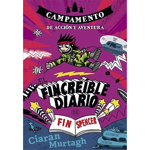 El Fincreible Diario De Fin Spencer (3) Campamento De Accion Y Aventura