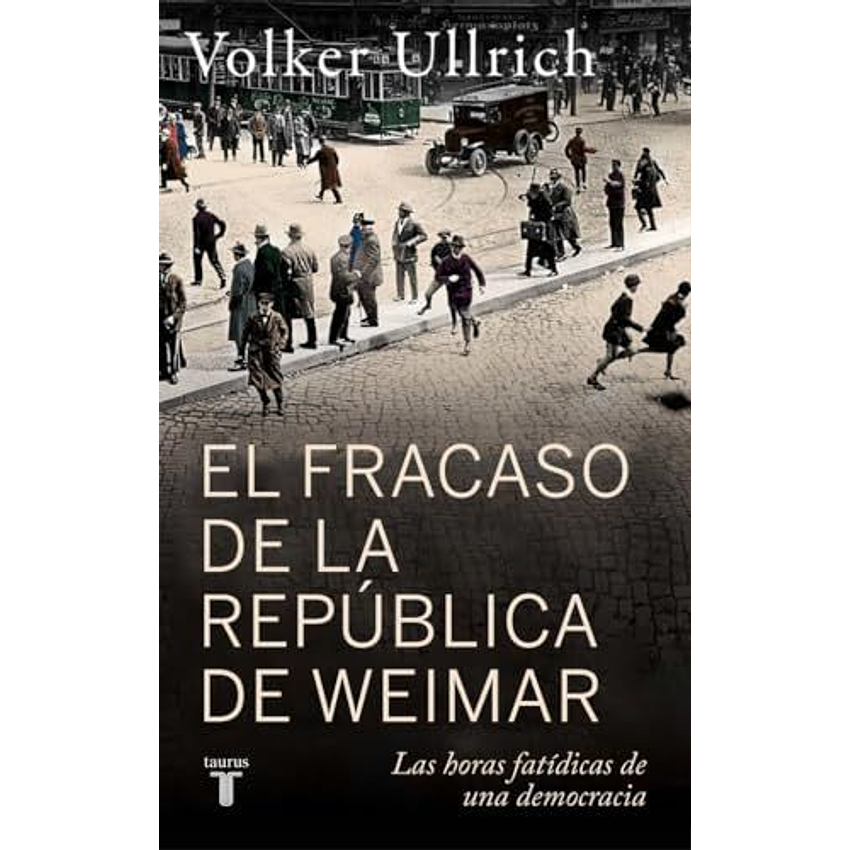 El Fracaso De La Republica De Weimar 1