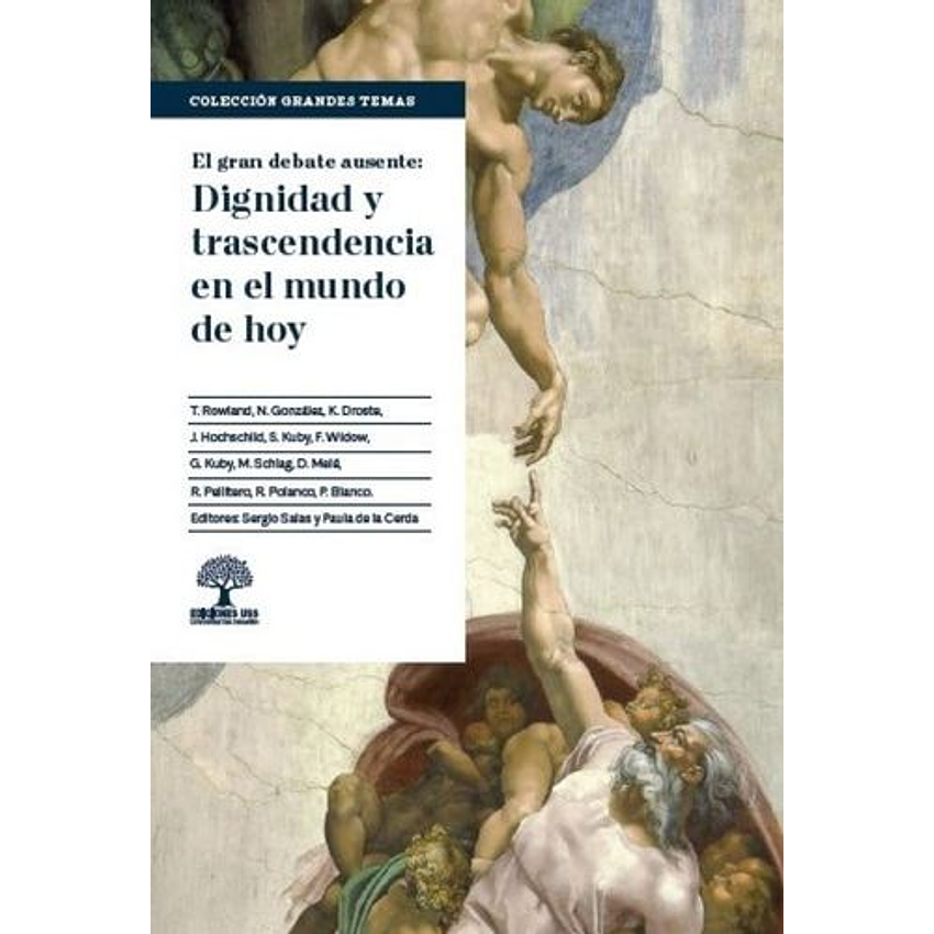 El Gran Debate Ausente Dignidad Y Trascendencia En El Mundo De Hoy 1