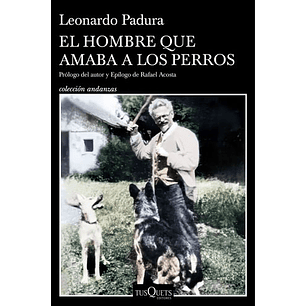 El Hombre Que Amaba A Los Perros (Edición 15 Aniversario)  
	Libro Nuevo