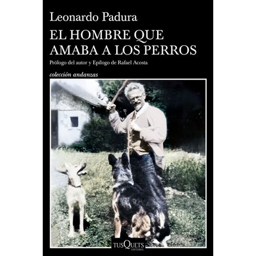 Ei Hombre Que Amaba A Los Perros (Edicion 15 ) 1
