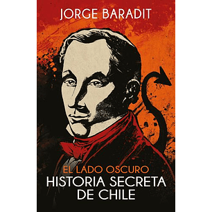 El Lado Oscuro De La Historia De Chile