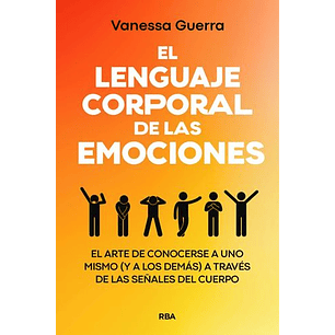 El Lenguaje Corporal De Las Emociones