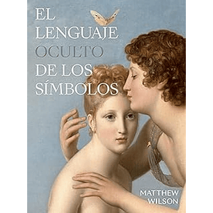 El Lenguaje Oculto De Los Simbolos