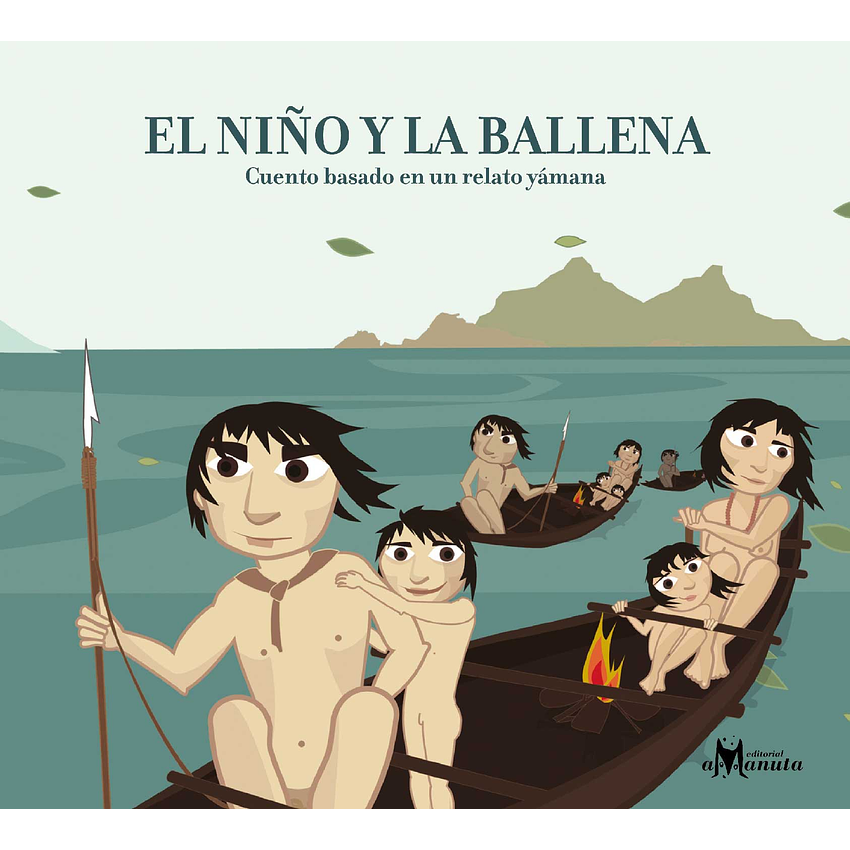 El Niño Y La Ballena. Cuento Basado En Un Relato Yamana 1