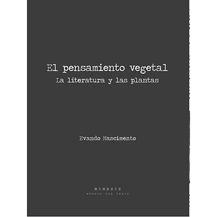 El Pensamiento Vegetal La Literatura Y Las Plantas