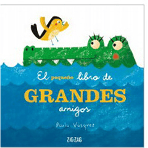 El Pequeño Libro De Grandes Amigos