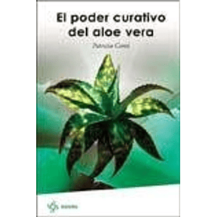 El Poder Curativo Del Aloe Vera
