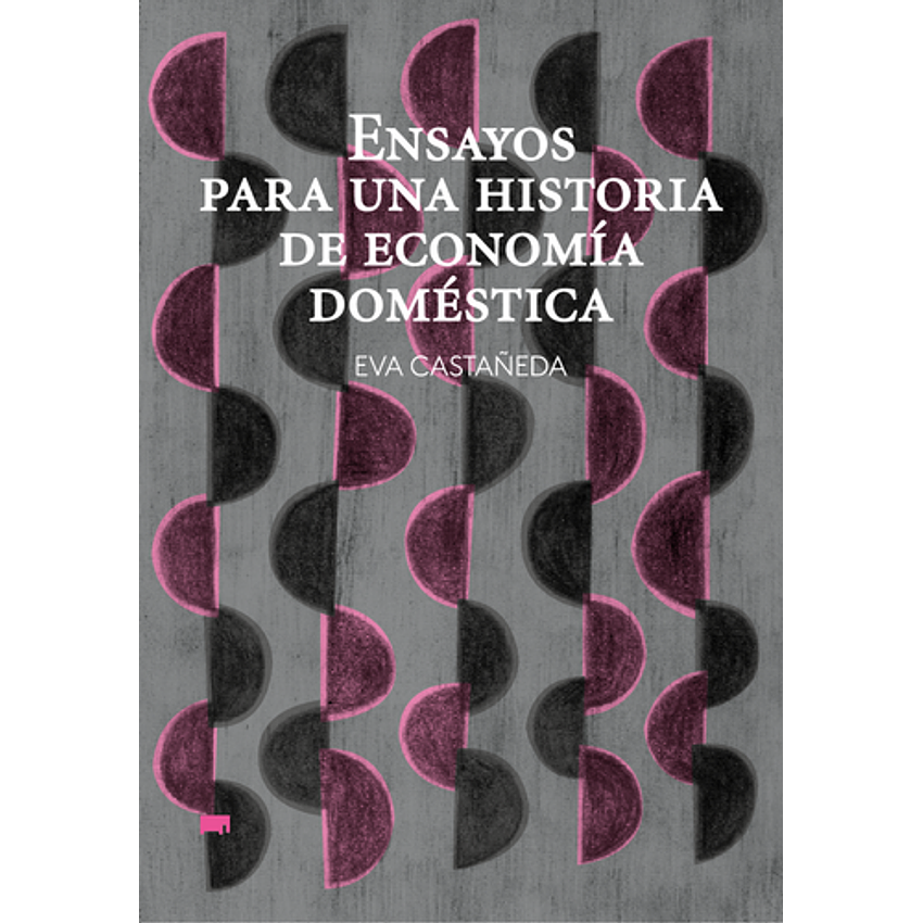 Ensayos Para Una Historia De Economia Domestica 1