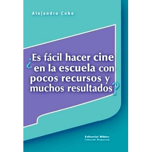 Es Facil Hacer Cine En La Escuela Con Pocos Recur