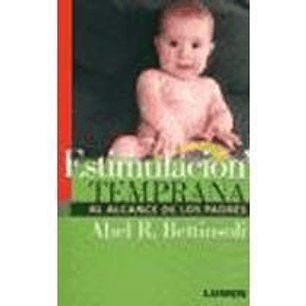 Estimulacion Temprana Al Alcance De Los Padres