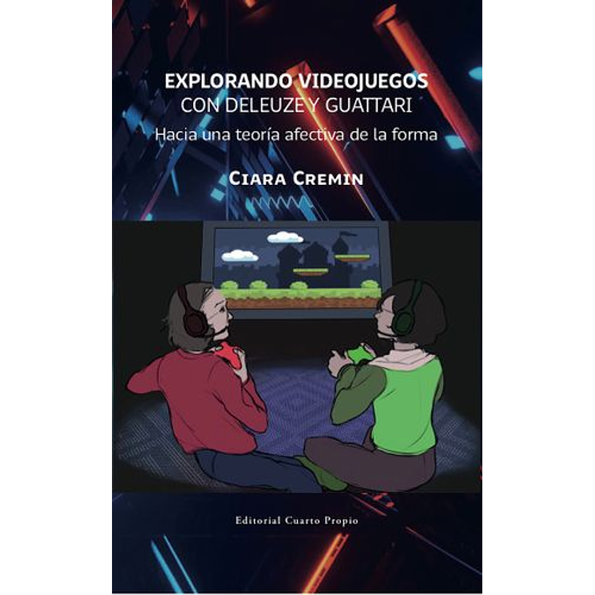 Explorando Videojuegos Con Deleuze Y Guattari 1