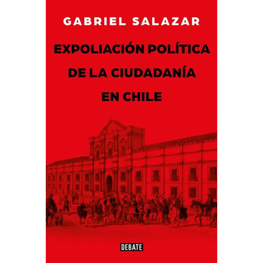 Expoliacion Politica De La Ciudadania En Chile 1