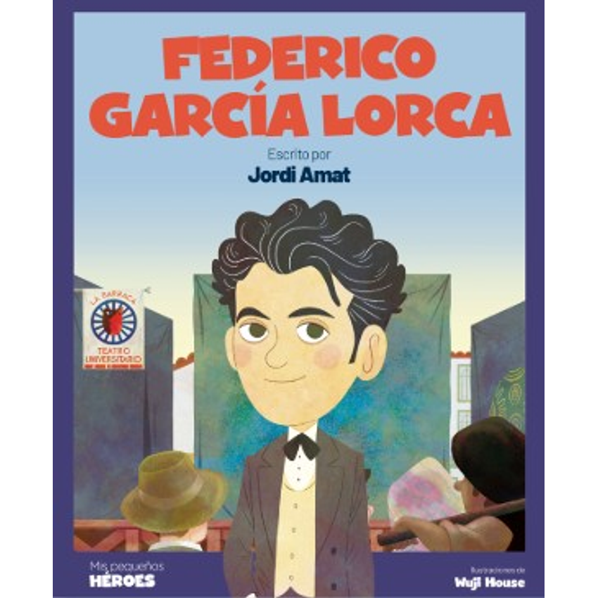 Federico Garcia Lorca Mis Pequeños Heroes 1