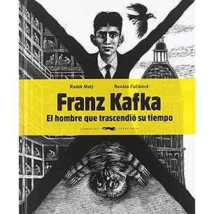 Franz Kafka El Hombre Que Trascendio Su Tiempo