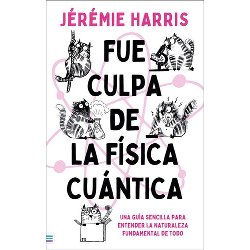 Fue Culpa De La Fisica Cuantica 1