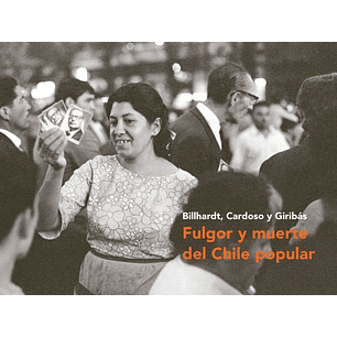 Fulgor Y Muerte Del Chile Popular