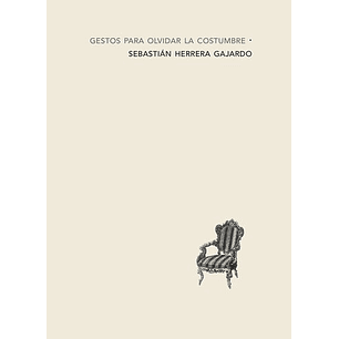 Gestos Para Olvidar La Costumbre