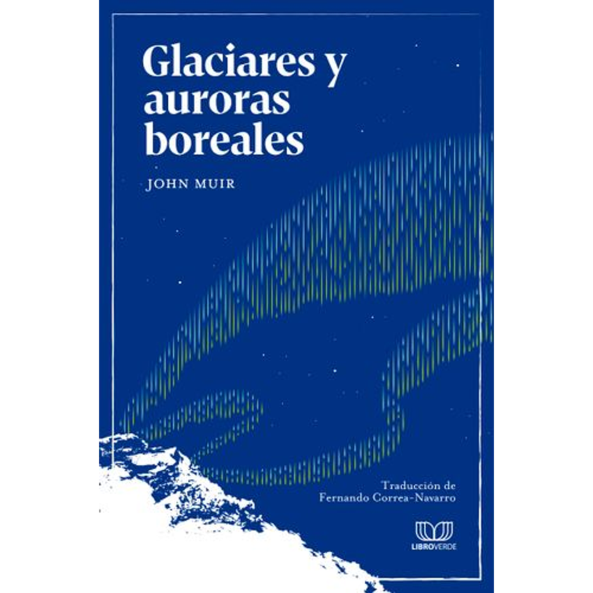 Glaciares Y Auroras Boreales 1